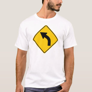 Left Curve Ahead Highway Sign T-Shirt