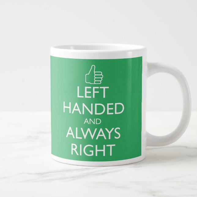 LEFT HANDED AND ALWAYS RIGHT LARGE COFFEE MUG (Right)