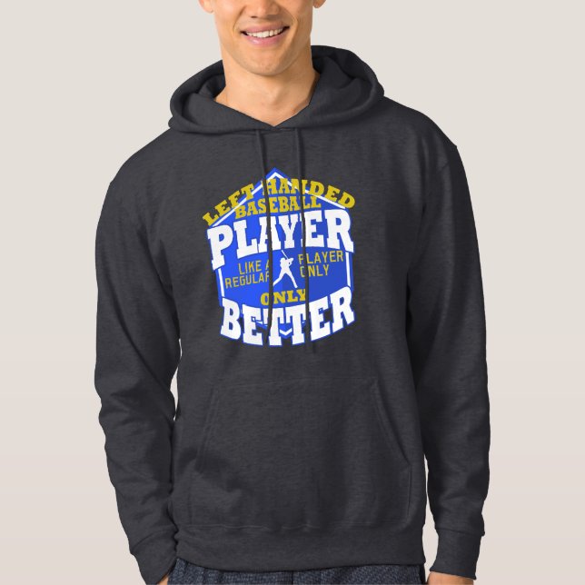 Left Handed Baseball Player Coach Catcher Pitcher Hoodie (Front)