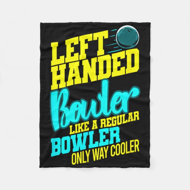 Left Handed Bowler Bowl Byll Humour Bowling Strike Fleece Blanket (Front)