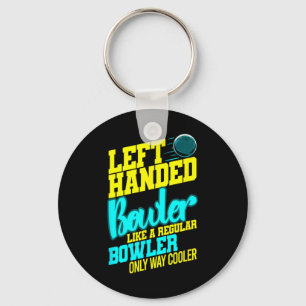 Left Handed Bowler Bowl Byll Humour Bowling Strike Key Ring