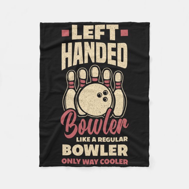 Left Handed Bowler Funny Bowling Left Handed Bowle Fleece Blanket (Front)