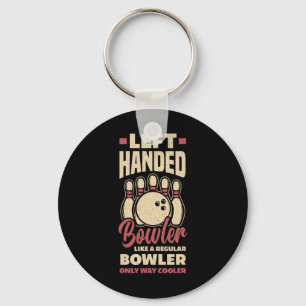 Left Handed Bowler Funny Bowling Left Handed Bowle Key Ring