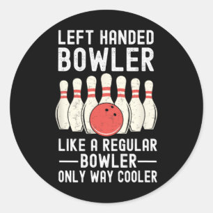 Left Handed Bowler Funny Bowling Player  Classic Round Sticker