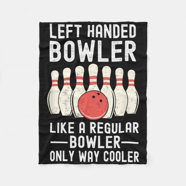 Left Handed Bowler Funny Bowling Player  Fleece Blanket (Front)