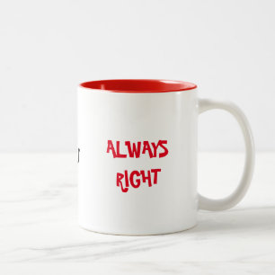 LEFT HANDED BUT ALWAYS RIGHT Two-Tone COFFEE MUG