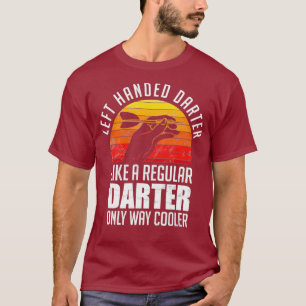 Left Handed Darter For A Darts Player Club T-Shirt