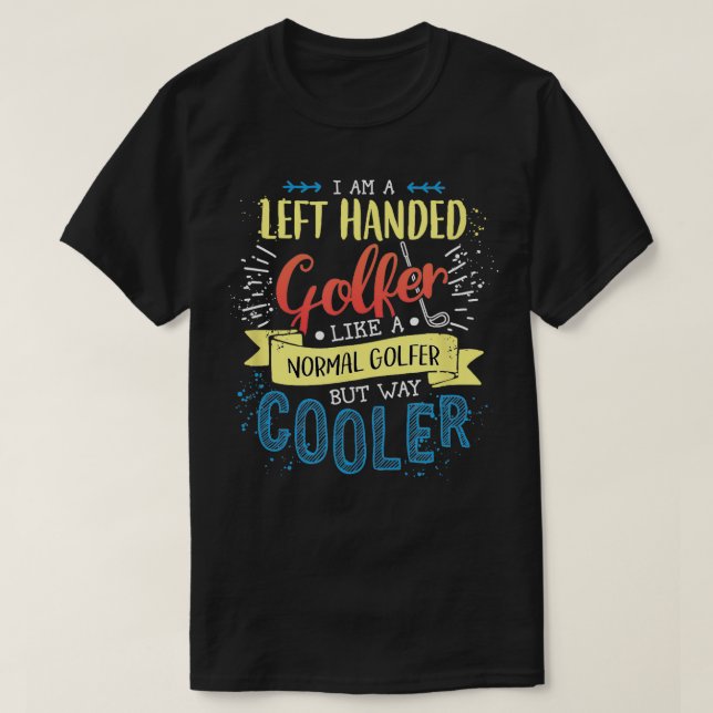 Left Handed Golfer  National Day Funny Gifts  T-Shirt (Design Front)