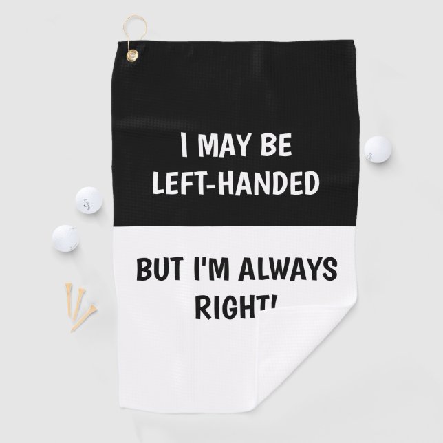 Left-handed people Humor | BLACK WHITE Golf Towel (InSitu)