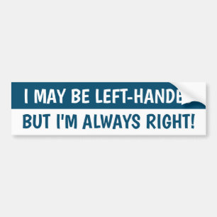 Left-handed people Humour   BLUE Bumper Sticker