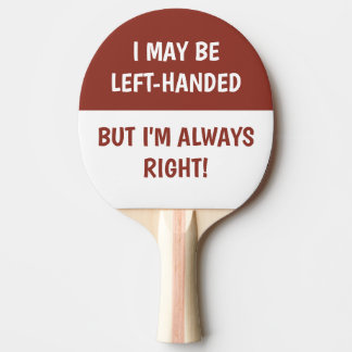 Left-handed people Humour | Dark Red Ping Pong Paddle