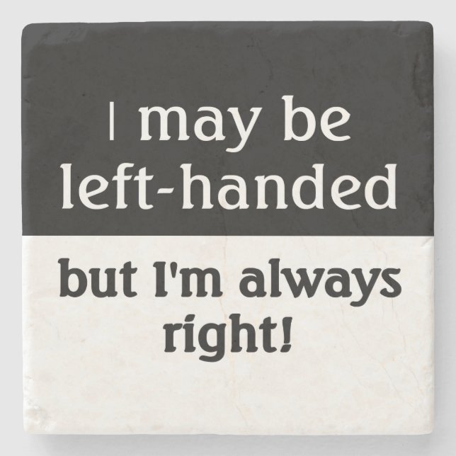 Left-handed people Humour Stone Coaster (Front)