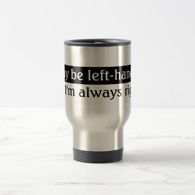 Left-handed people travel mug (Center)