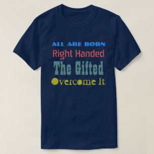 LEFT HANDED T-Shirt