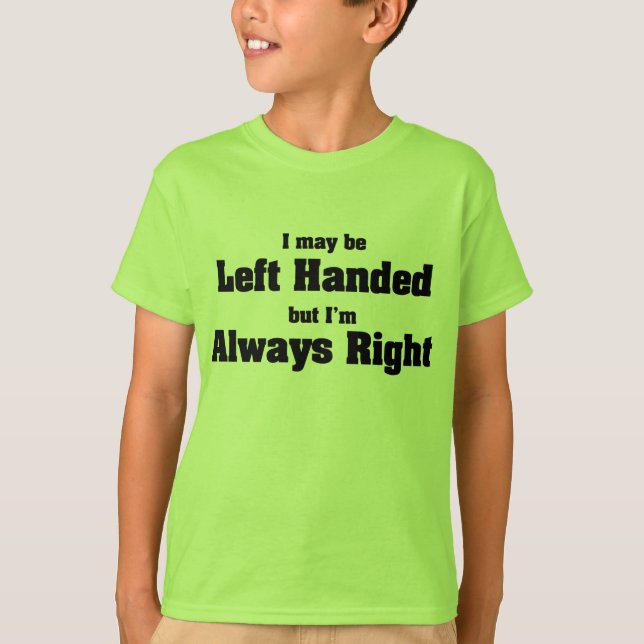 Left Handed T-Shirt (Front)