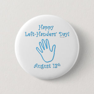 Left Handers Day 6 Cm Round Badge