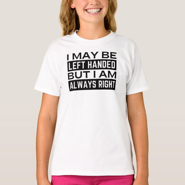Left Hander's T-Shirt (Front)