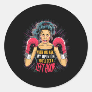 Left Hook Opinion Boxing Wife Fun Martial Arts  Classic Round Sticker