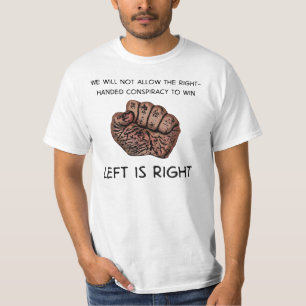 Left is Right T-Shirt