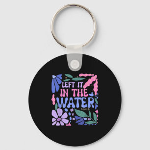 Left It In The Water Baptism Christian Baptised Bo Key Ring