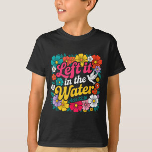 Left It In The Water Baptism Christian Baptized Bo T-Shirt