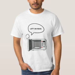“Left on Read” Microwave Chat Bubble Graphic T-Shi T-Shirt