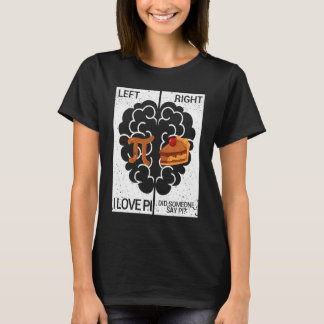 Left Pi Right Pie Math Chemistry Students Teachers T-Shirt