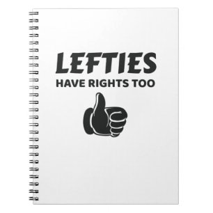 Lefties Have Rights Too Left Handed Gift Notebook