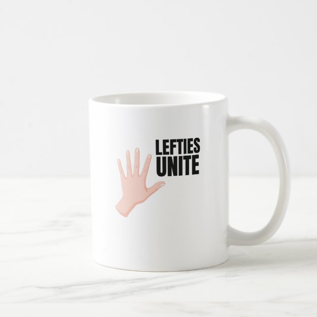 Lefties Unite Left Handed Lefty Gift Coffee Mug (Right)