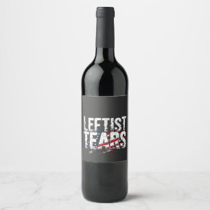 Leftist Tears Liberal Democrats Kamal Harris Wine Label