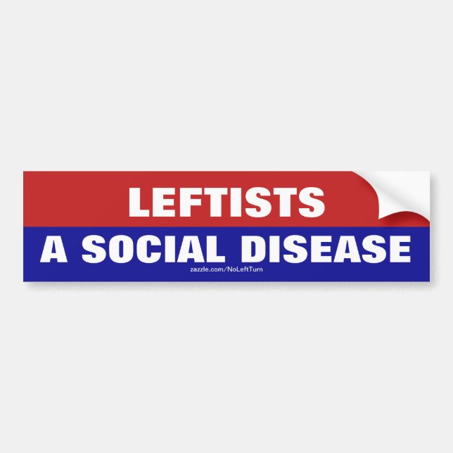 Leftists Are A Social Disease Bumper Sticker (Front)