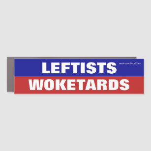 Leftists Are Woketards Car Magnet