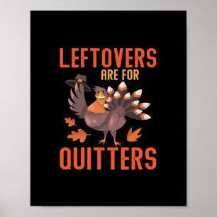 Leftovers Are For Quitters Basic Clean Poster