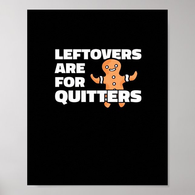 Leftovers Are For Quitters Christmas Cookie Man Es Poster (Front)