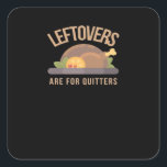 Leftovers Are For Quitters, Christmas, Thanksgivin Square Sticker<br><div class="desc">Leftovers Are For Quitters,  Christmas,  Thanksgiving A holiday mashup pun blending Christmas and Thanksgiving humour. Perfect for festive celebrations. Playful,  witty,  and seasonal.</div>