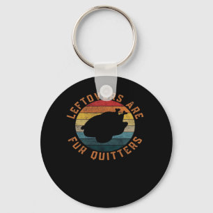 Leftovers Are For Quitters Classic Aesthetic Creat Key Ring