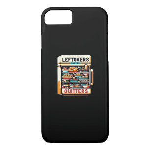 Leftovers Are For Quitters Classic Basic Clean iPhone 8/7 Case