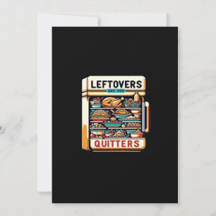Leftovers Are For Quitters Classic Basic Clean Holiday Card