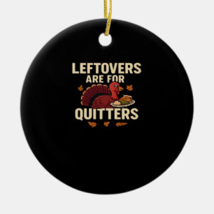 Leftovers Are For Quitters Classic Casual Style Ceramic Tree Decoration