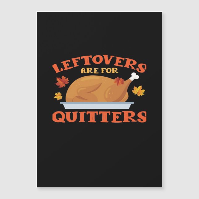 Leftovers Are For Quitters Classic Creative Casual (Front)