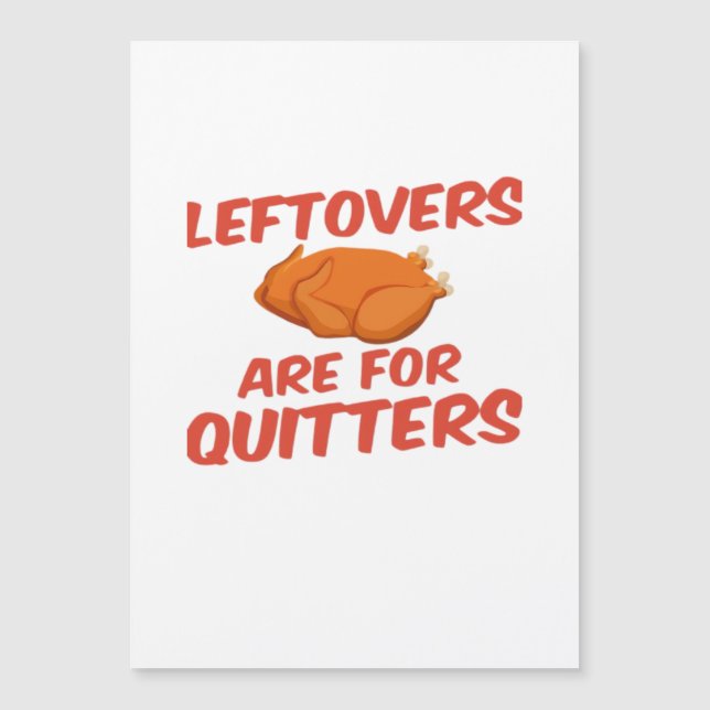 Leftovers Are For Quitters Classic Creative Casual (Front)