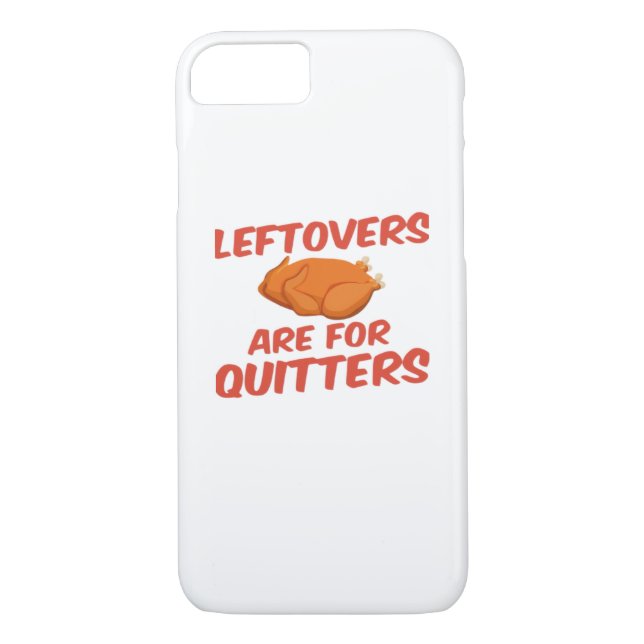 Leftovers Are For Quitters Classic Creative Casual Case-Mate iPhone Case (Back)