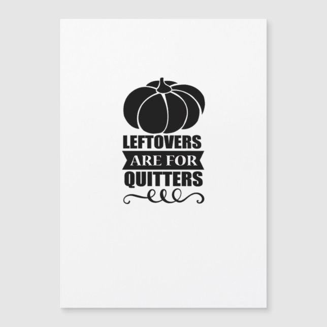 Leftovers Are For Quitters Classic Funny Retro (Front)