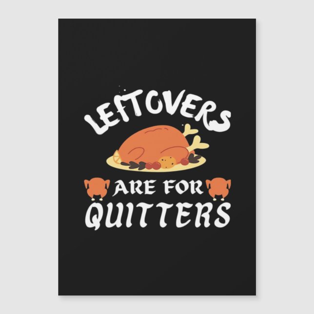 Leftovers Are For Quitters Classic Funny Retro (Front)