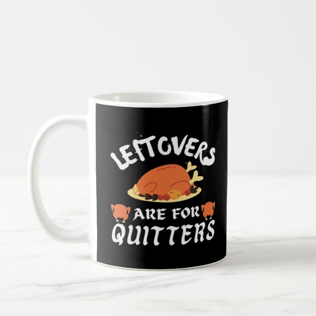 Leftovers Are For Quitters Classic Funny Retro Coffee Mug (Left)