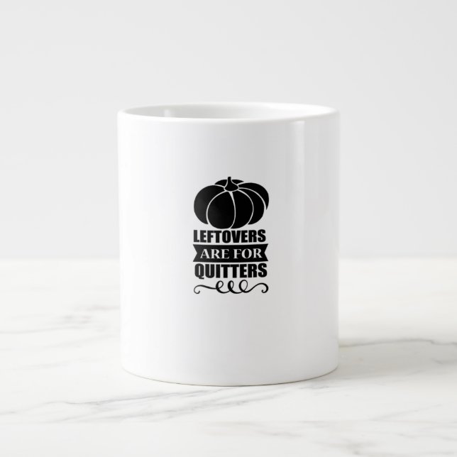 Leftovers Are For Quitters Classic Funny Retro Large Coffee Mug (Front)