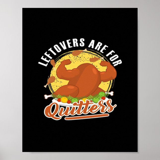 Leftovers Are For Quitters Classic Funny Retro Poster (Front)