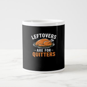 Leftovers Are For Quitters Classic Retro Graphic Large Coffee Mug
