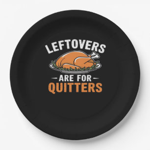 Leftovers Are For Quitters Classic Retro Graphic Paper Plate