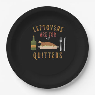 Leftovers Are For Quitters Classic Unique Graphic Paper Plate